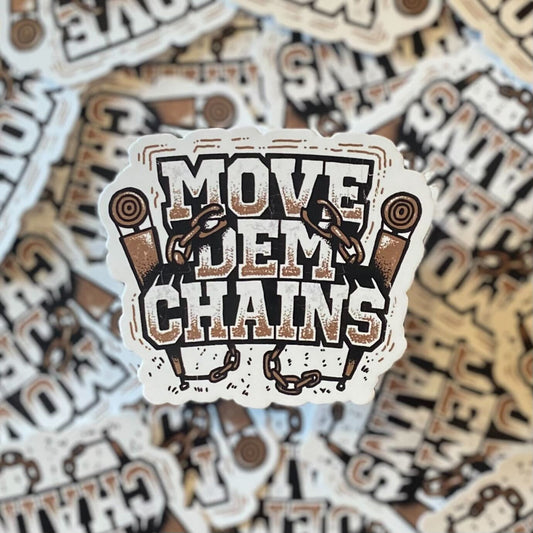 Move Dem Chains Sticker - Dirty Coast