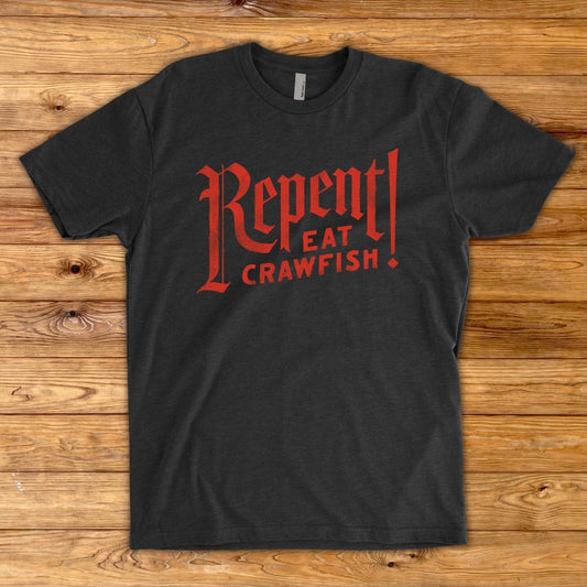 Repent! Eat Crawfish - Dirty Coast Press