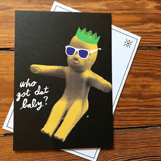 Who Got Dat Baby Postcard - Dirty Coast Press